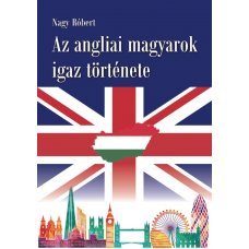 Az angliai magyarok igaz története    11.95 + 1.95 Royal Mail